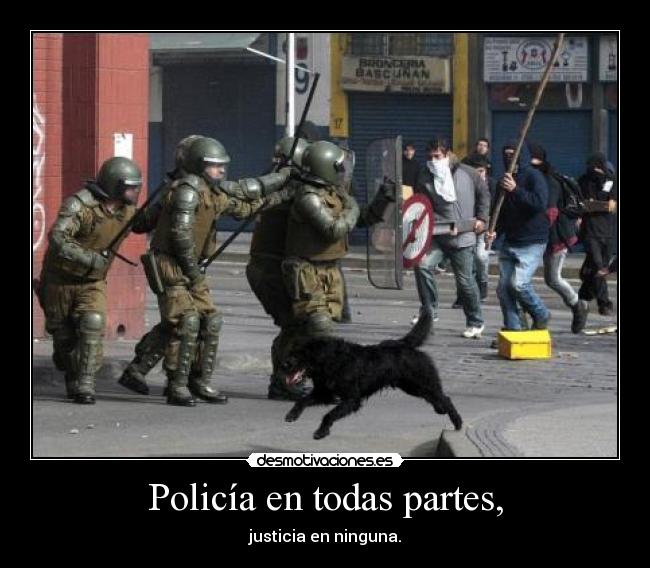 Policía en todas partes, - 