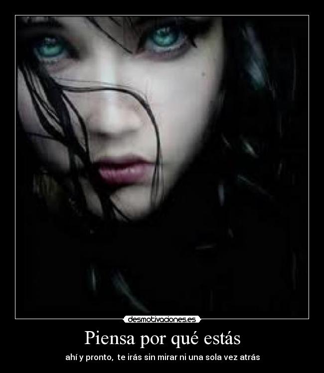 Piensa por qué estás -