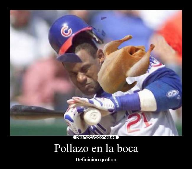 Pollazo en la boca - 