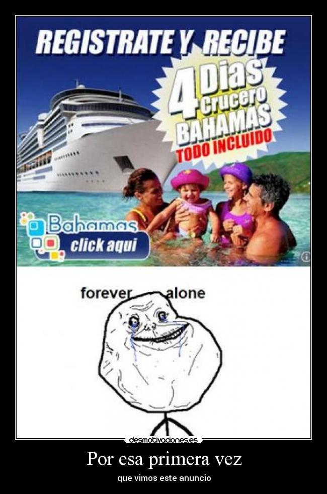 Por esa primera vez - que vimos este anuncio