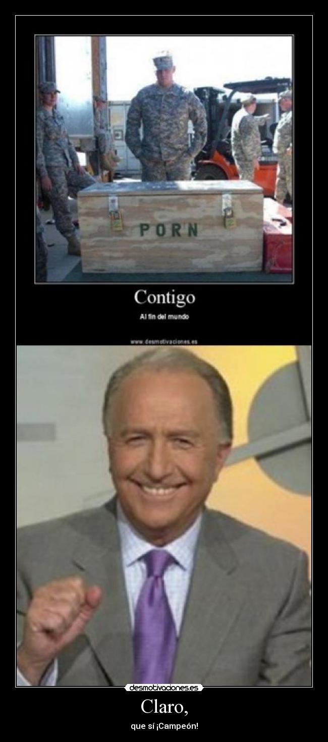 Claro, - que sí ¡Campeón!