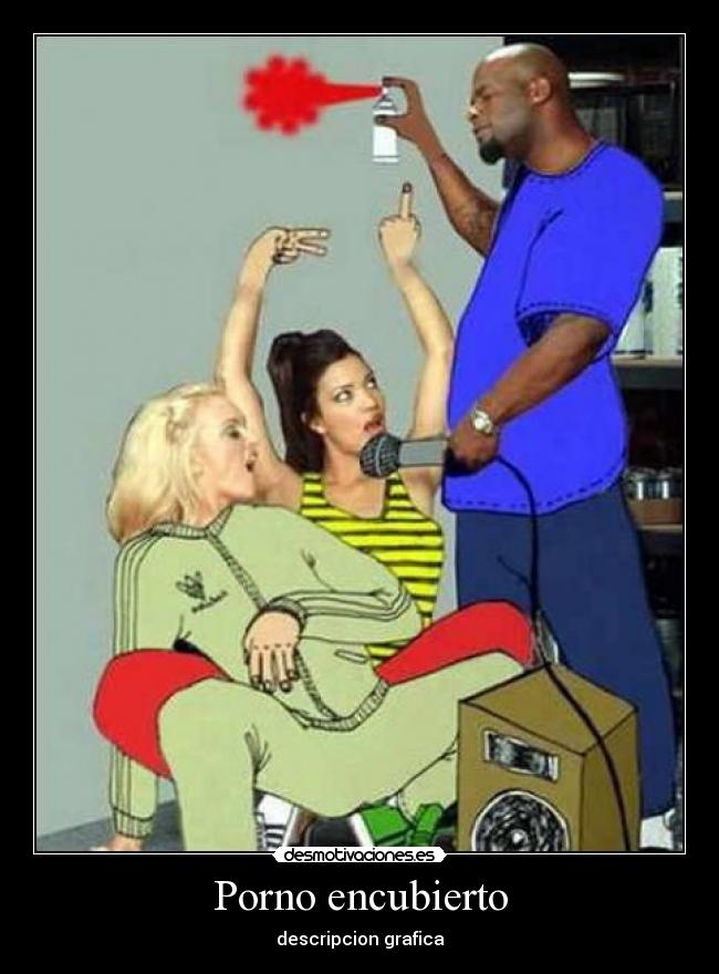 Porno encubierto - descripcion grafica