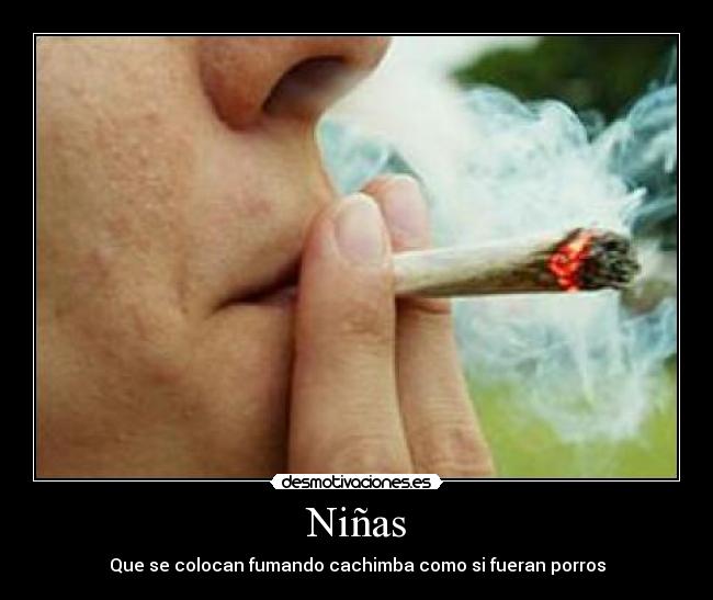 Niñas - Que se colocan fumando cachimba como si fueran porros