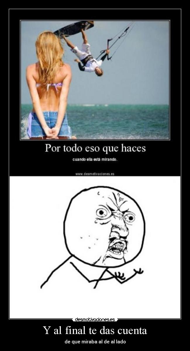 Y al final te das cuenta -