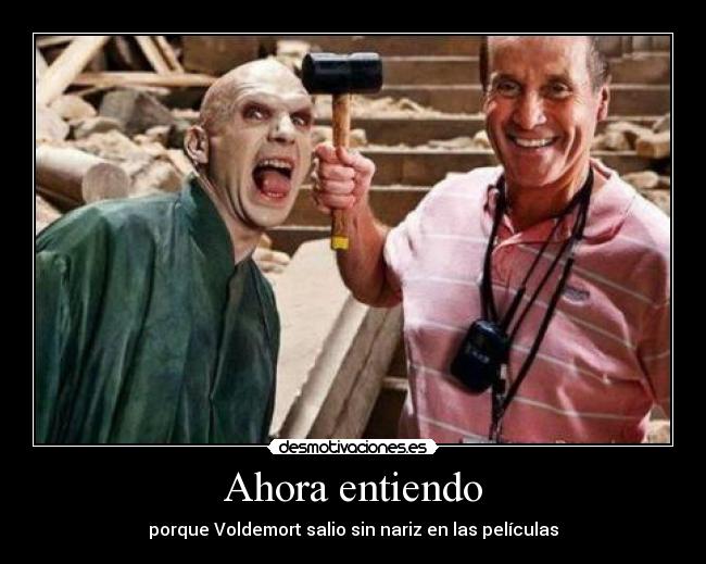 Ahora entiendo - porque Voldemort salio sin nariz en las películas