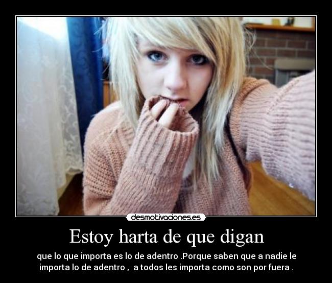 Estoy harta de que digan -