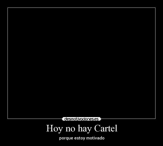 Hoy no hay Cartel -