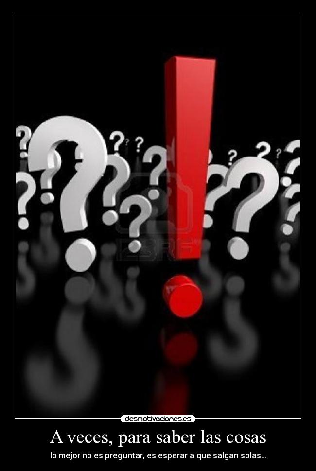 A veces, para saber las cosas - 