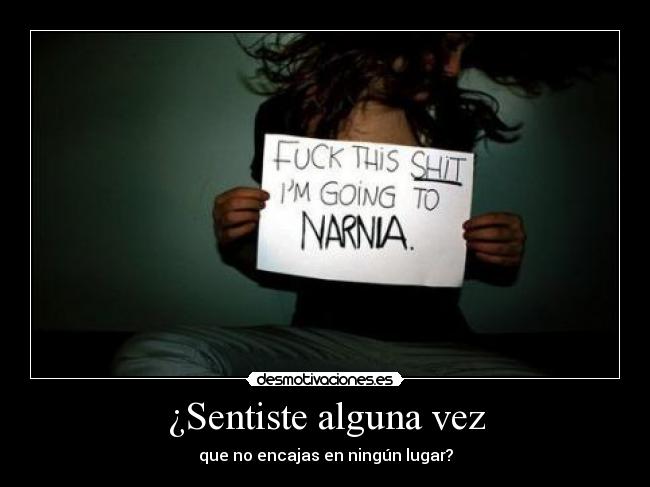 ¿Sentiste alguna vez -