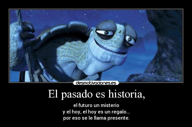 El pasado es historia, - 