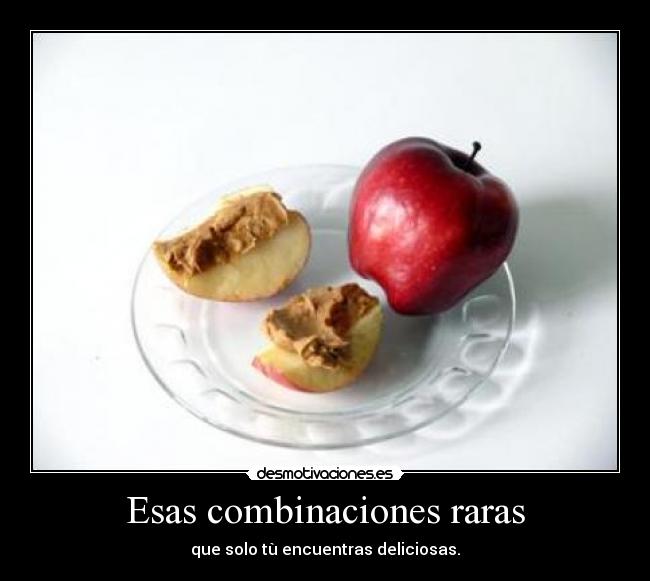 Esas combinaciones raras - 