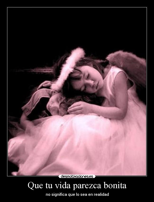 Que tu vida parezca bonita - no significa que lo sea en realidad