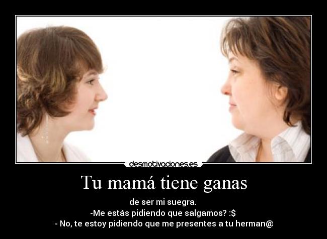Tu mamá tiene ganas - 