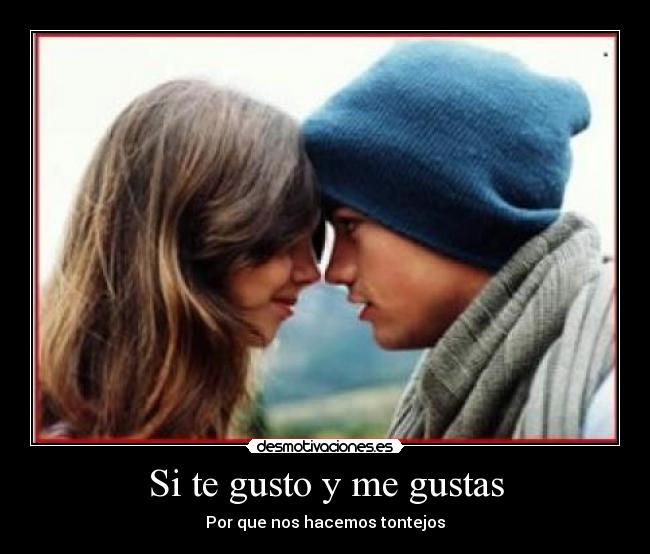Si te gusto y me gustas - 