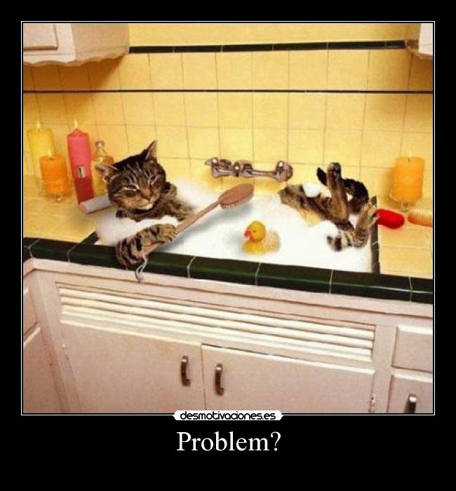 Problem? - 