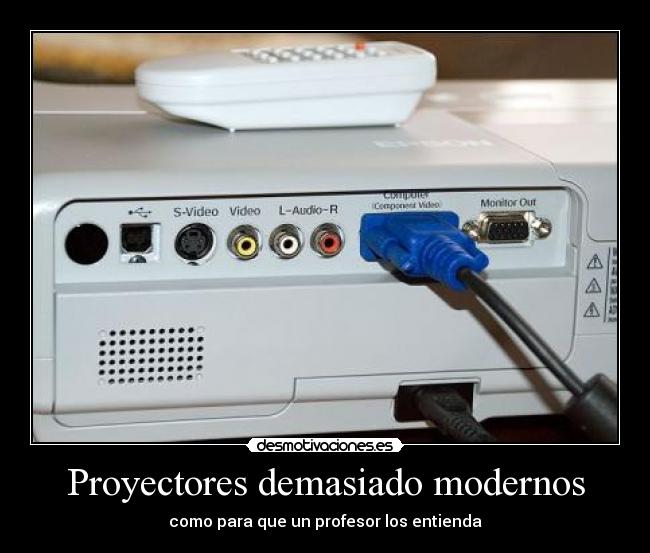 Proyectores demasiado modernos - 