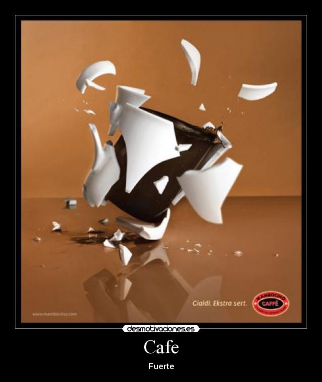 Cafe - Fuerte