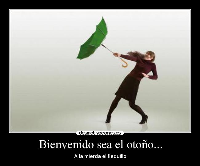 Bienvenido sea el otoño... - A la mierda el flequillo