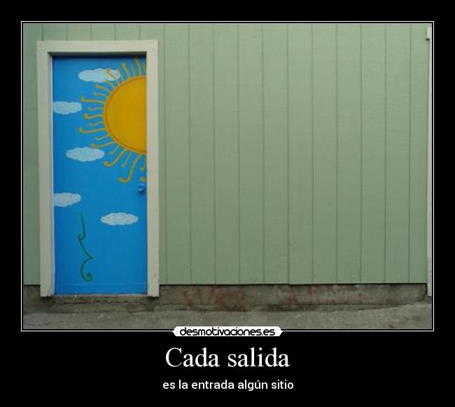 Cada salida - es la entrada algún sitio
