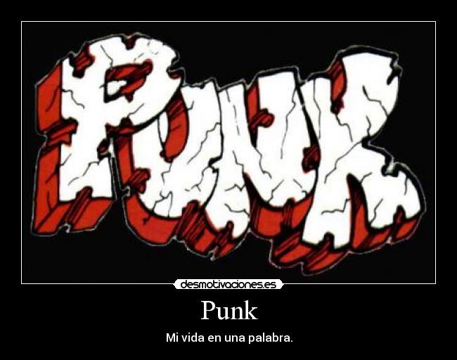 Punk - Mi vida en una palabra.