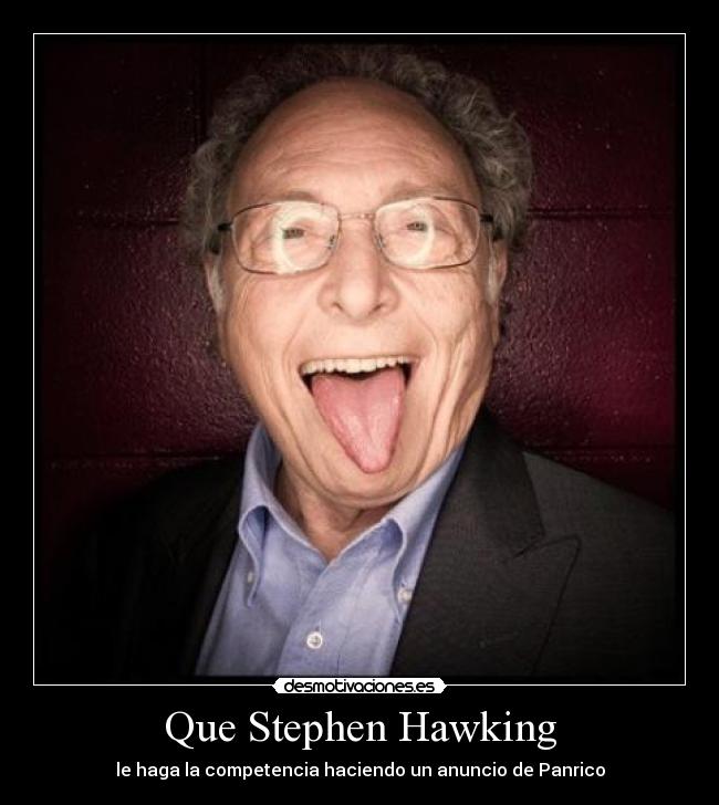 Que Stephen Hawking - le haga la competencia haciendo un anuncio de Panrico