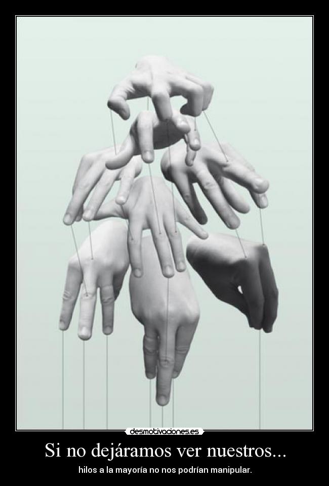 Si no dejáramos ver nuestros... - 