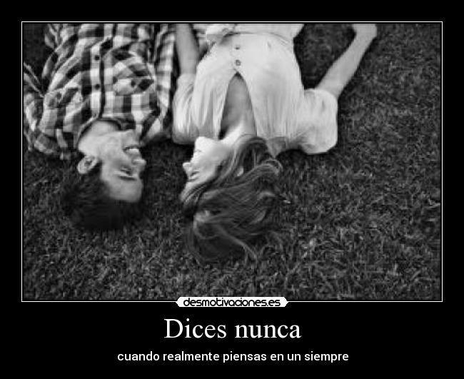 Dices nunca - 