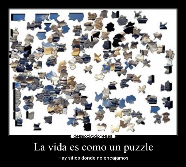 La vida es como un puzzle -