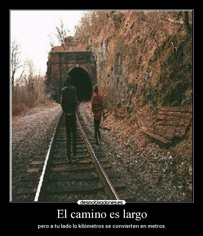 El camino es largo -