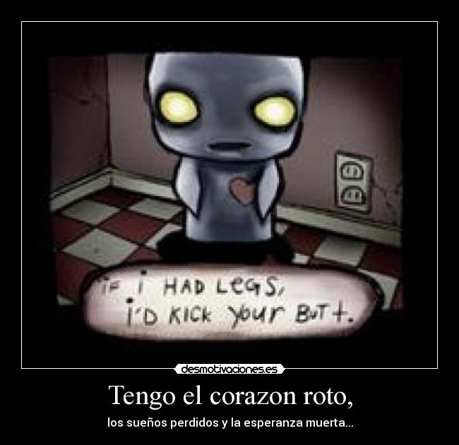 carteles corazon corazon roto suenos perdidos esperanza muerta desmotivaciones