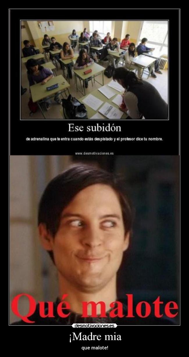 ¡Madre mia - que malote!