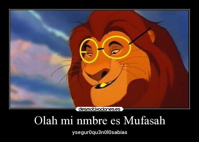 Olah mi nmbre es Mufasah - 