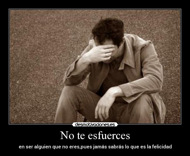No te esfuerces -