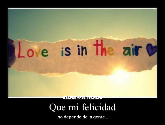 Que mi felicidad - 