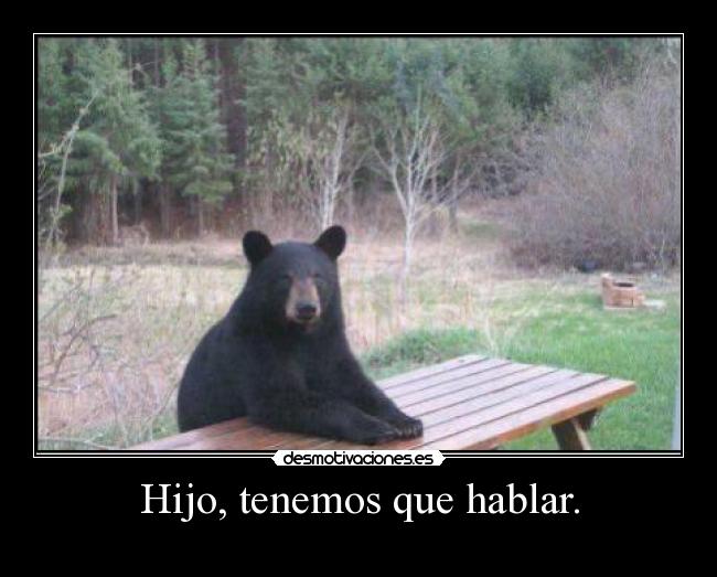Hijo, tenemos que hablar. - 