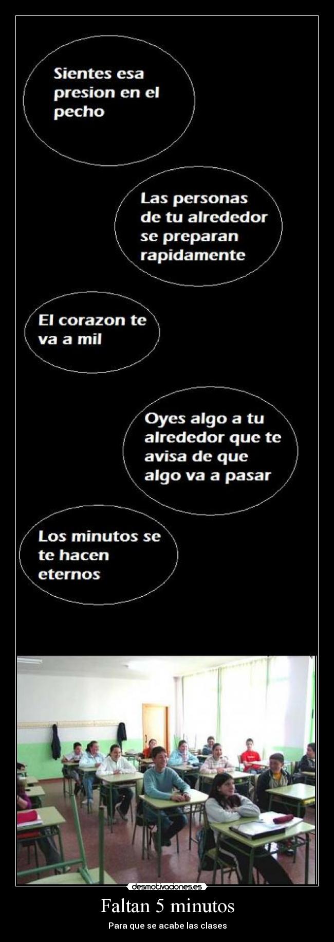 Faltan 5 minutos - Para que se acabe las clases