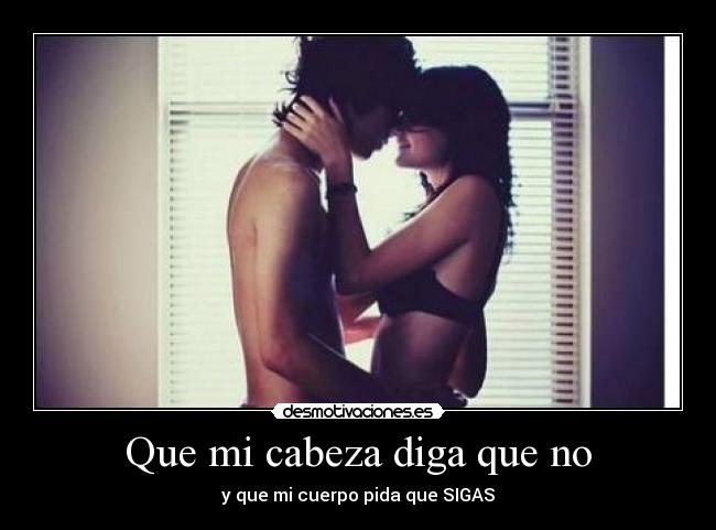 Que mi cabeza diga que no - 