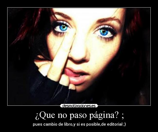 ¿Que no paso página? ; -