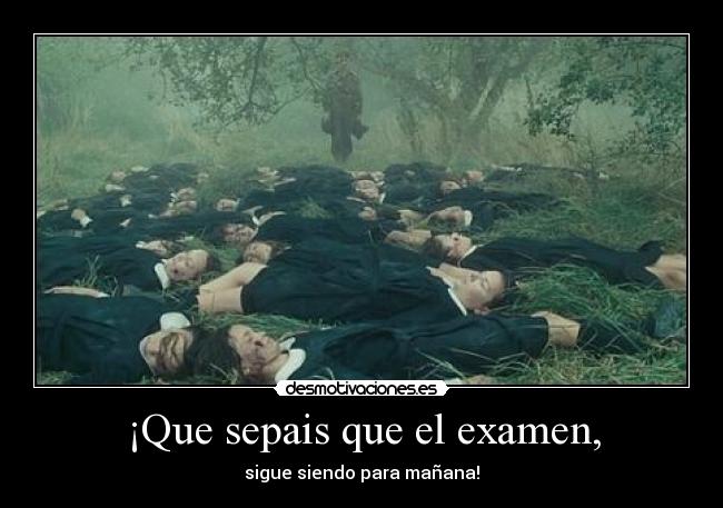 carteles examen hagais las muertas que conozco gilberto desmotivaciones