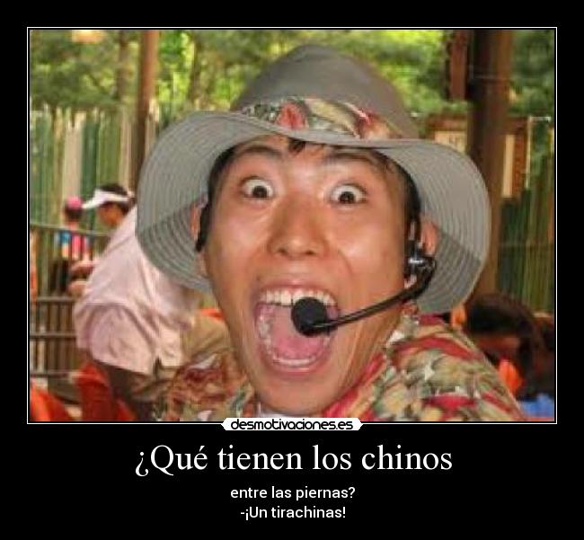 ¿Qué tienen los chinos - 
