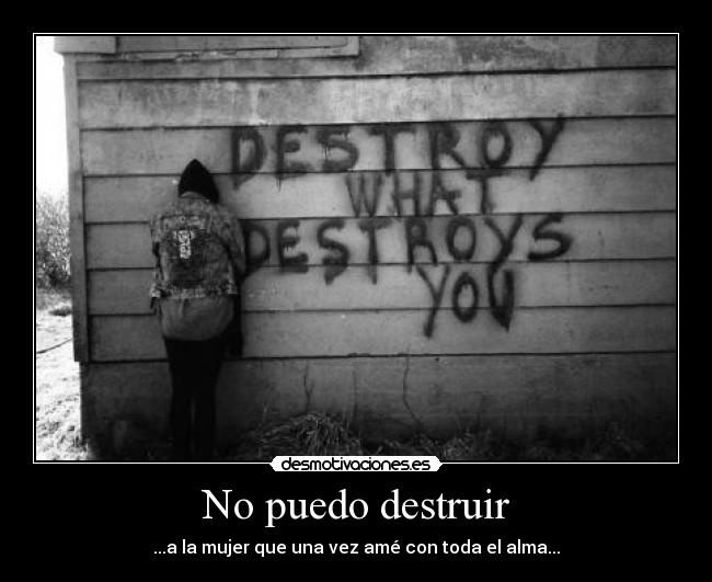 No puedo destruir - 