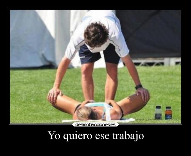 Yo quiero ese trabajo -