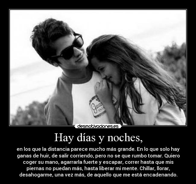 Hay días y noches, - 