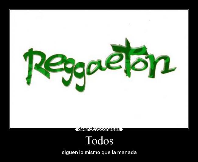 Todos - siguen lo mismo que la manada