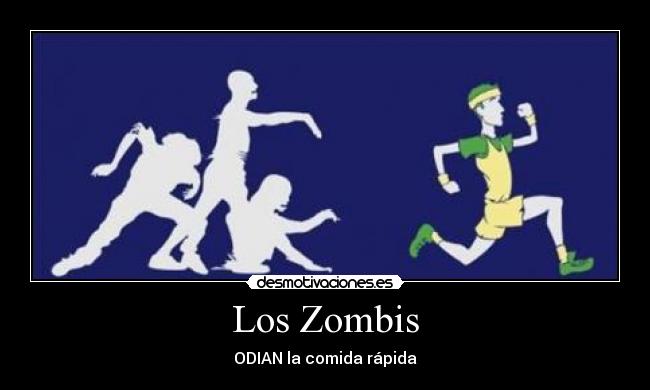 Los Zombis - ODIAN la comida rápida