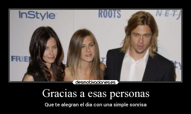 Gracias a esas personas - Que te alegran el dia con una simple sonrisa