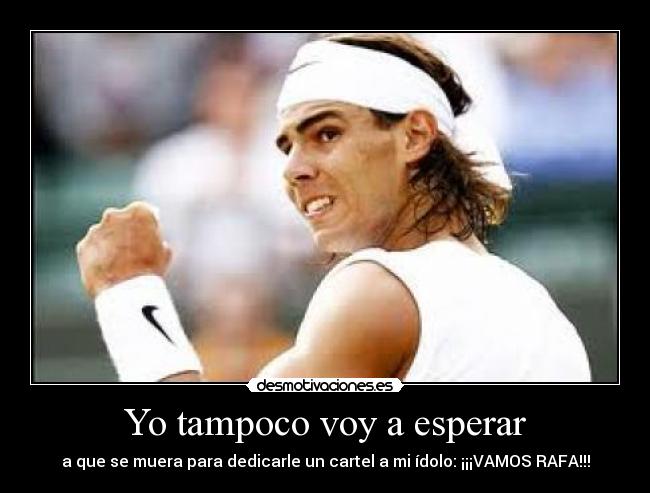 Yo tampoco voy a esperar - 