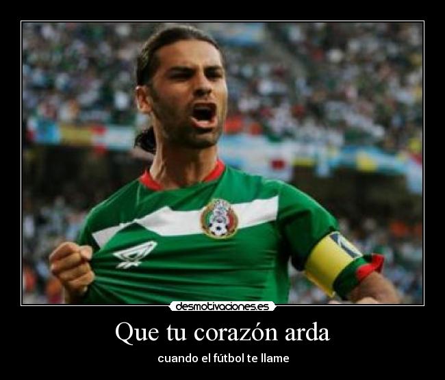 Que tu corazón arda - cuando el fútbol te llame