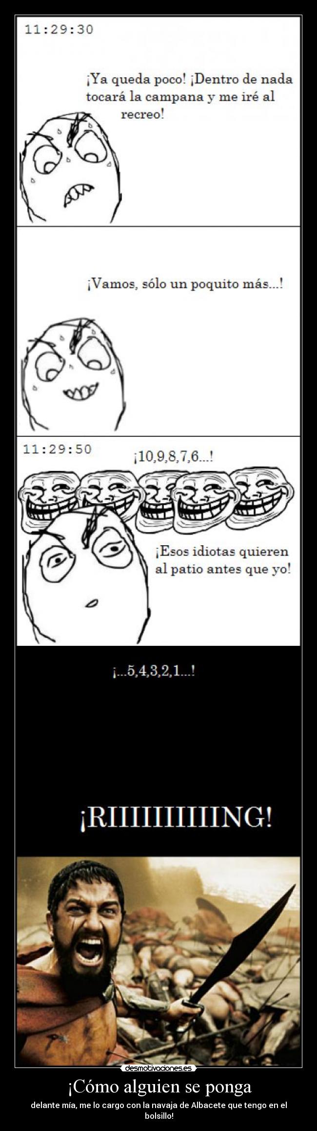 ¡Cómo alguien se ponga -