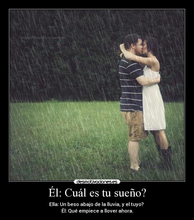 Él: Cuál es tu sueño? -